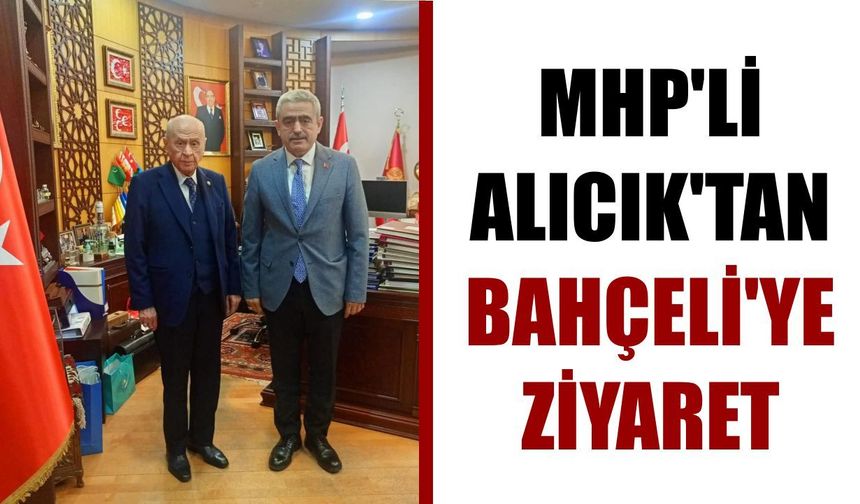MHP'li Alıcık'tan Bahçeli'ye ziyaret