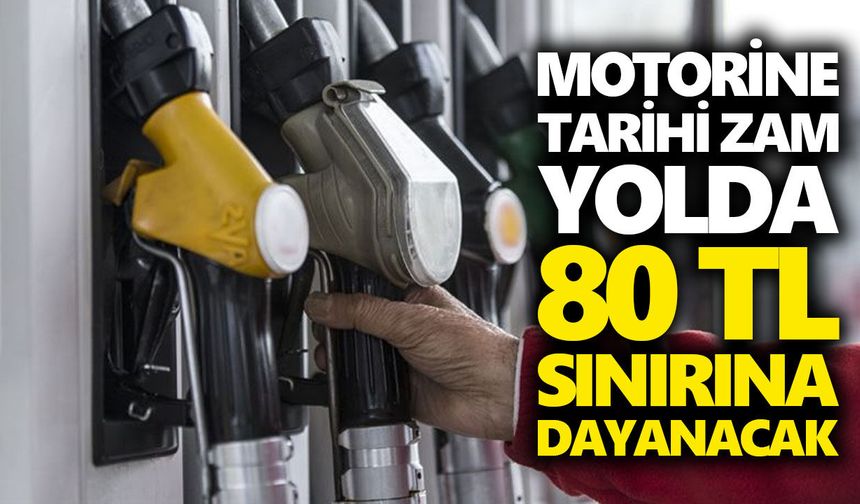 Motorine tarihi zam yolda: 80 TL sınırına dayanacak