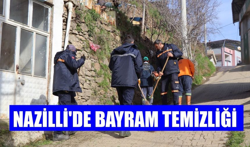 Nazilli'de bayram temizliği: Ekipler 82 mahallede sahaya indi