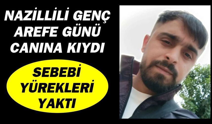 Nazilli'de genç adam canına kıydı