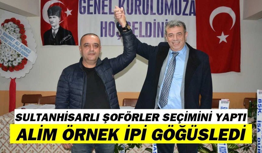 Sultanhisarlı şoförler seçimini yaptı