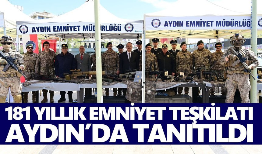 181 yıllık emniyet teşkilatı Aydın’da tanıtıldı