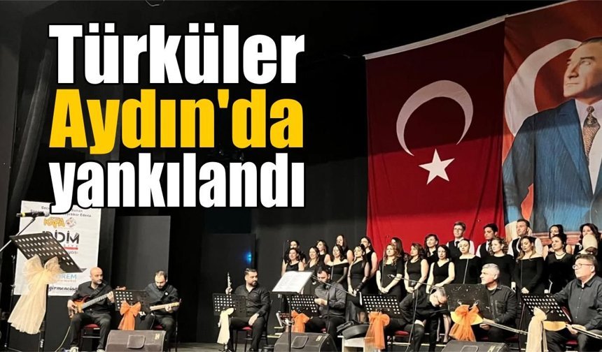 Anadolu’nun sesi Aydın’da yükseldi