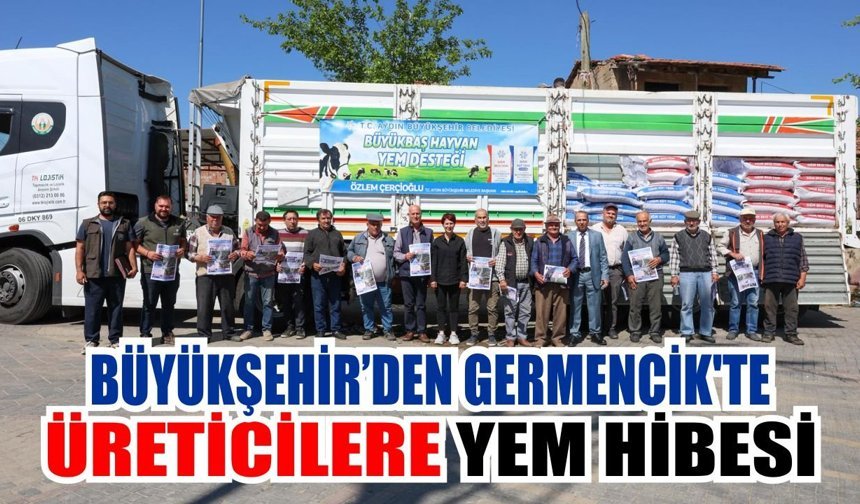 Aydın Büyükşehir’den Germencik’te üreticiye yem desteği