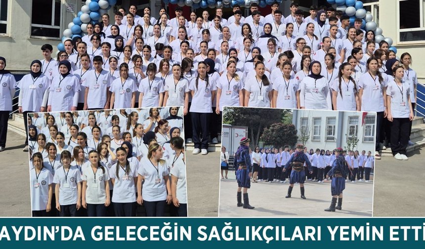 Aydın'da geleceğin sağlıkçıları yemin etti