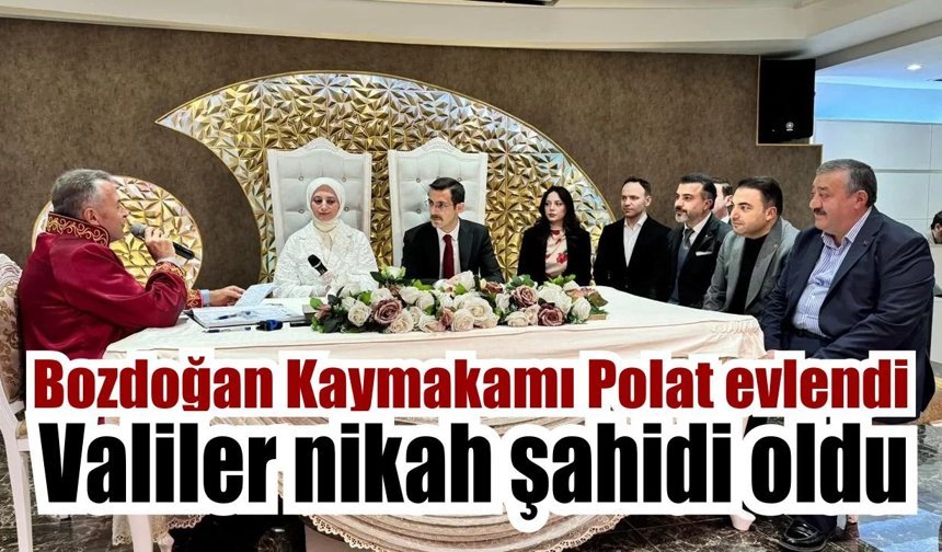Bozdoğan Kaymakamı Polat evlendi