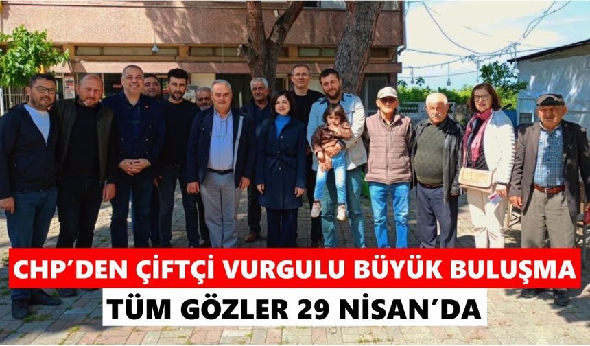 CHP Nazilli Solakoğlu programına hazırlanıyor