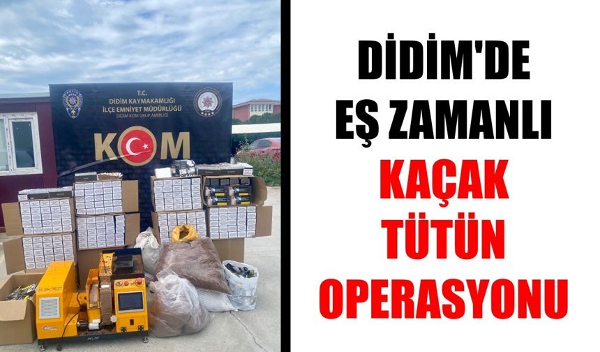 Didim’de kaçakçılara af yok