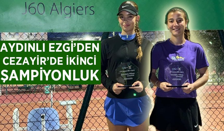 Aydınlı Ezgi'den Cezayir'de ikinci şampiyonluk