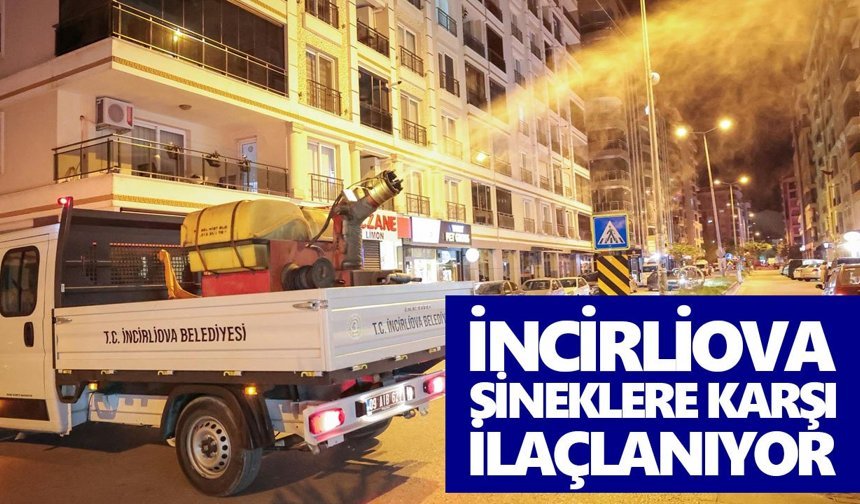 İncirliova sineklere karşı ilaçlanıyor