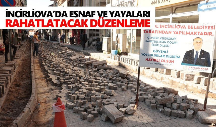 İncirliova’da esnaf ve yayaları rahatlatacak düzenleme