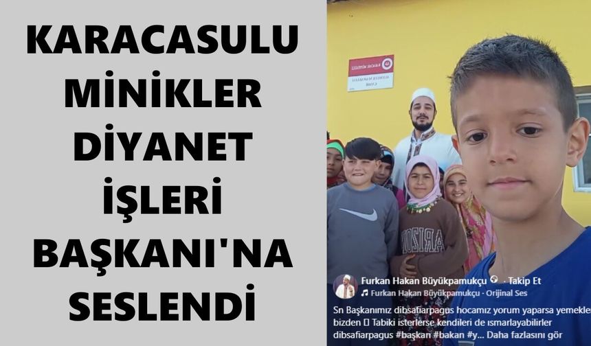 Karacasulu minikler Diyanet İşleri Başkanı'na seslendi