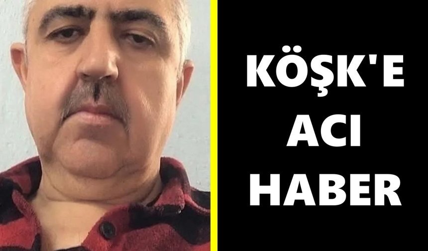 Köşk'e acı haber: Sevilen esnaf kalbine yenildi