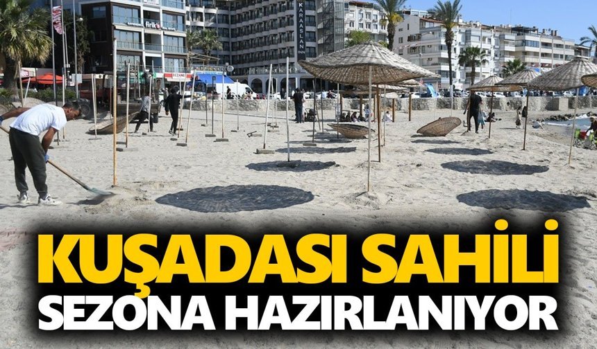 Kuşadası sahili sezona hazırlanıyor