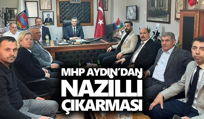 MHP Aydın’dan Nazilli çıkarması