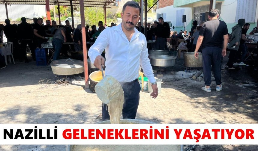 Nazilli geleneklerini yaşatıyor