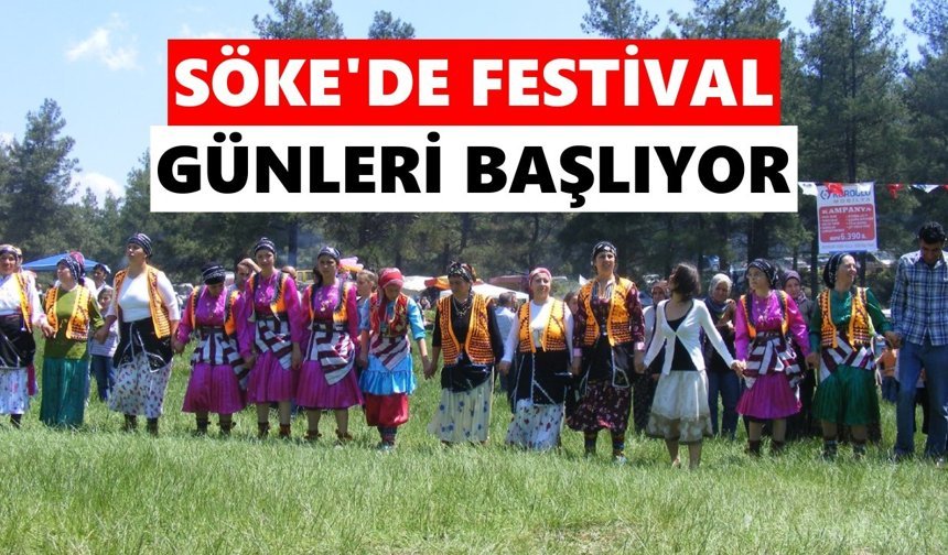 Söke’de festival günleri başlıyor