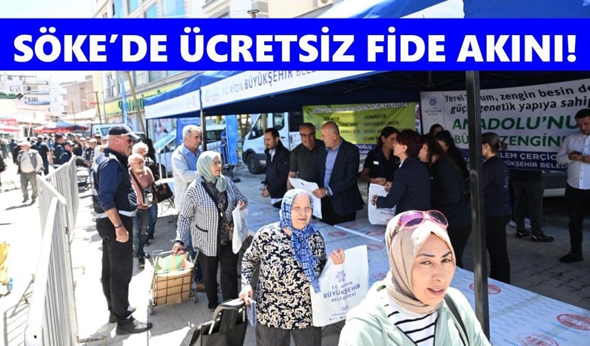 Söke’de fide akını: Binlerce vatandaş ücretsiz dağıtıma koştu