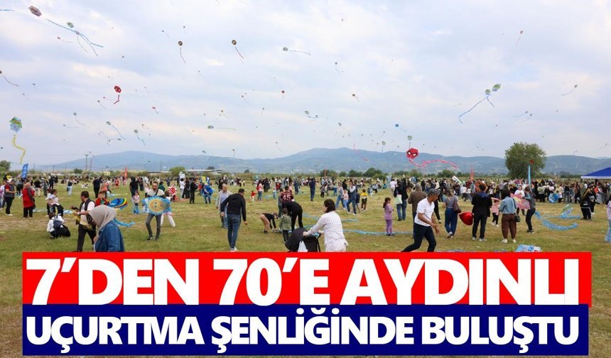 7’den 70’e Aydınlı uçurtma şenliğinde buluştu