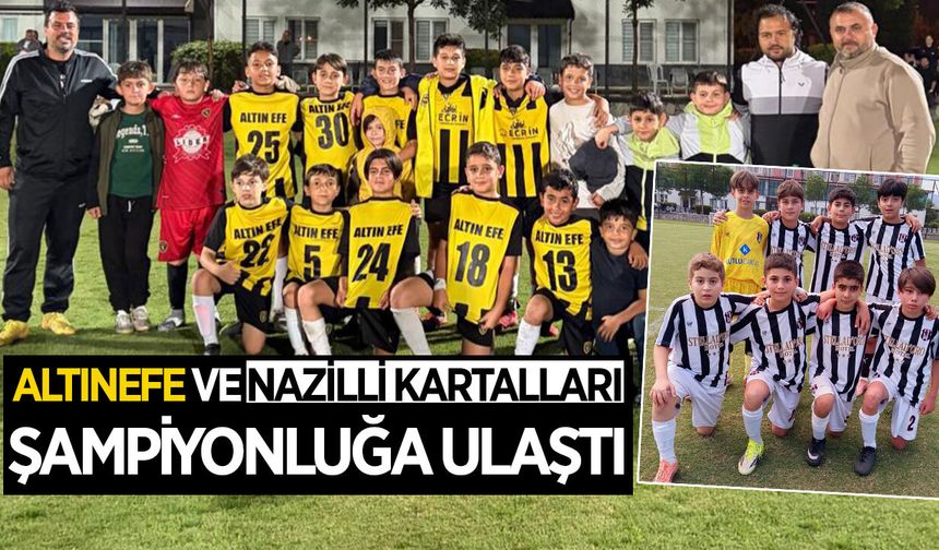 Nazilli Altınefe ve Nazilli Kartalları altyapıda şampiyonluğa ulaştı