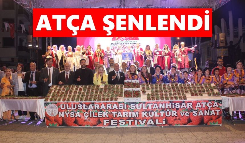 Atça şenlendi: Çilek tadında festival başladı