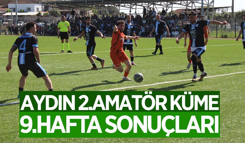 Aydın 2.Amatör Küme 9.Hafta Sonuçları
