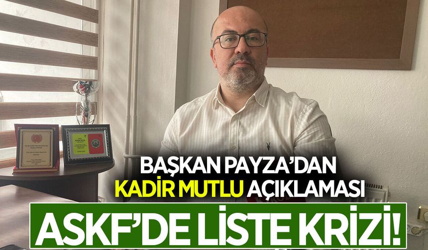 Aydın ASKF'de liste krizi! Başkan Payza'dan 'Kadir Mutlu' açıklaması
