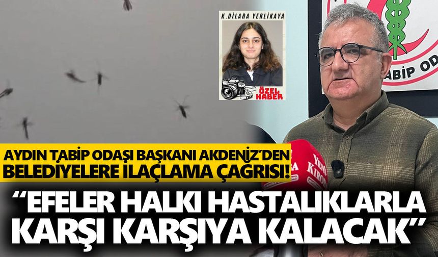 Aydın Tabip Odası’ndan belediyelere ilaçlama çağrısı!