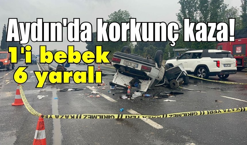 Aydın’da feci kaza: Otomobil takla attı, 6 kişi yaralandı