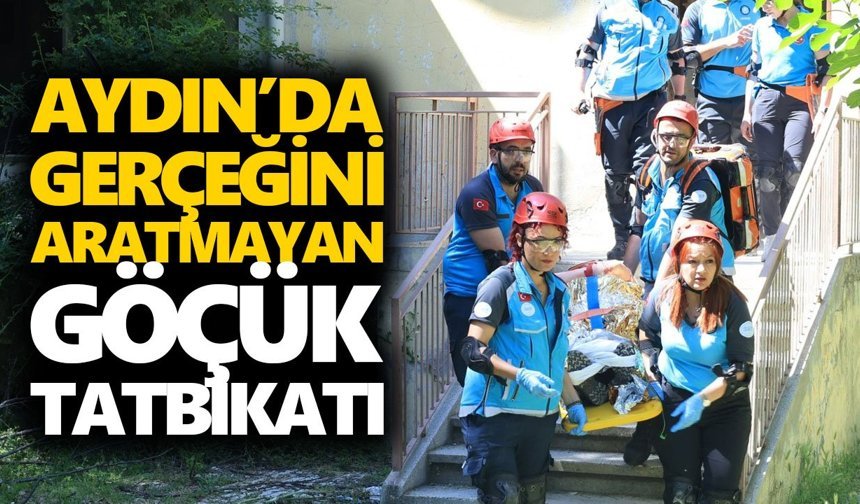 Aydın’da gerçeğini aratmayan göçük tatbikatı