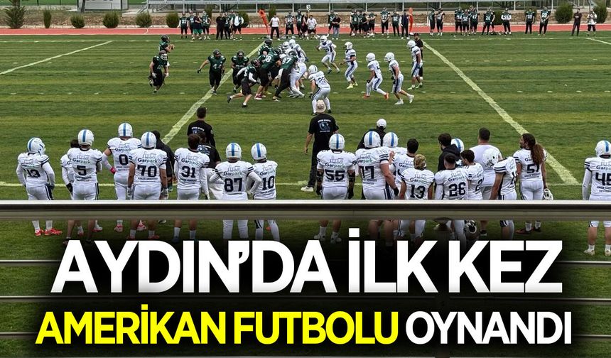 Aydın'da ilk kez Amerikan futbolu oynandı