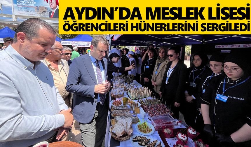 Aydın’da meslek lisesi öğrencileri hünerlerini sergiledi