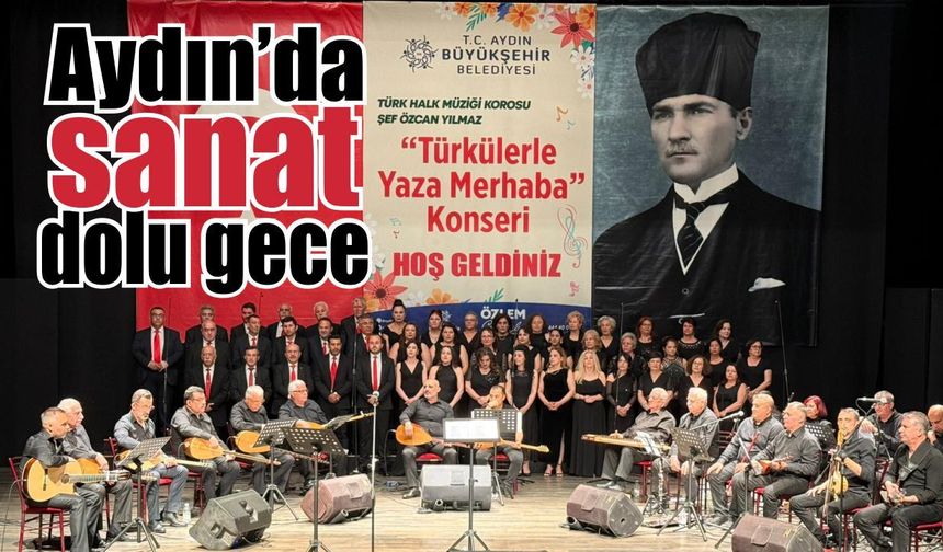 Aydın’da türkülerle unutulmaz gece