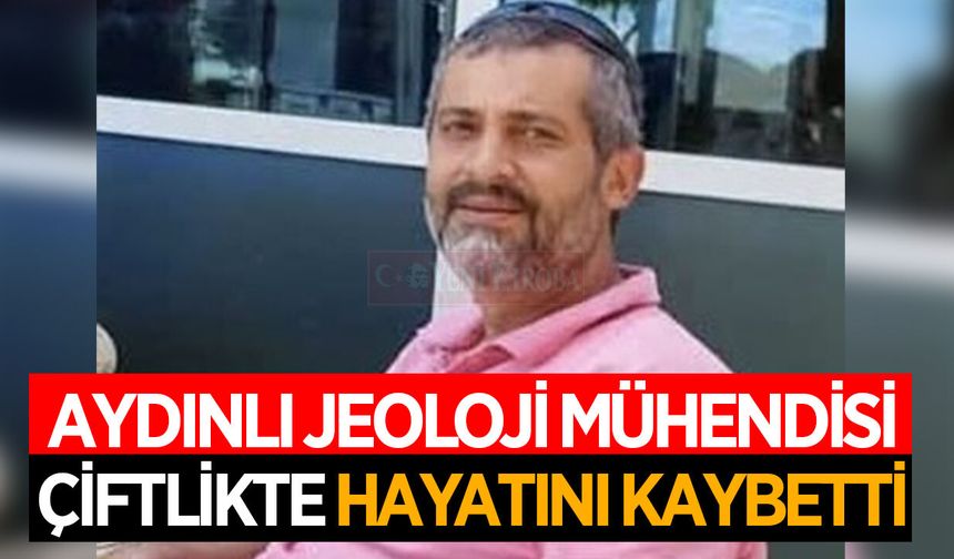 Aydın'da besihanede fenalaşan mühendis Akşit hayatını kaybetti
