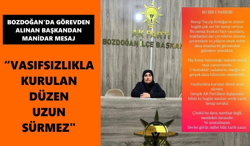 Bozdoğan'da görevden alınan başkandan manidar mesaj