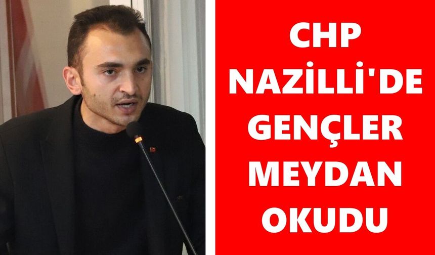 CHP Nazilli'de gençler meydan okudu