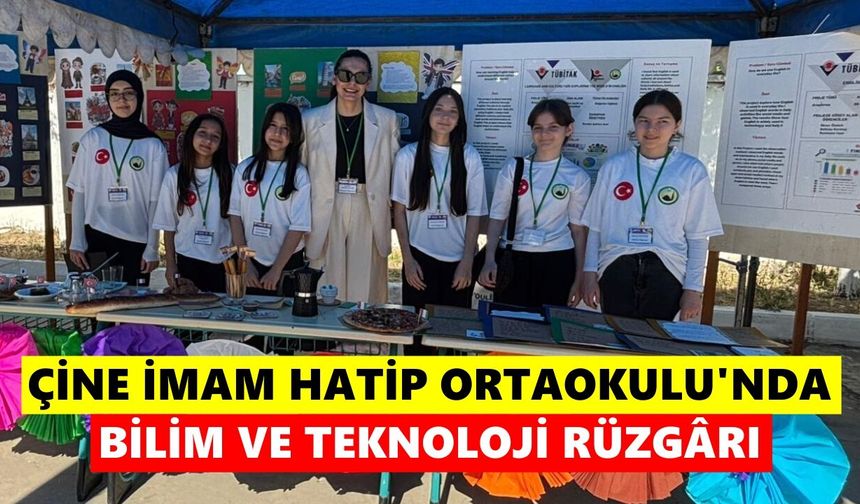 Çine İmam Hatip Ortaokulu’nda bilim ve teknoloji rüzgârı