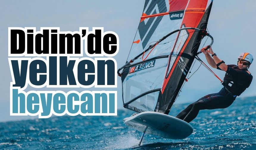 Didim yelken heyecanına ev sahipliği yapacak