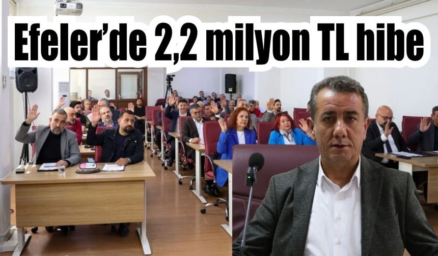 Efeler Belediyesi 2,2 milyon TL hibe için yetki verdi