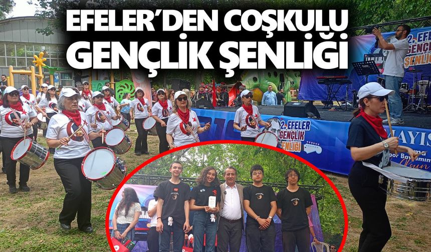 Efeler’den coşkulu gençlik şenliği