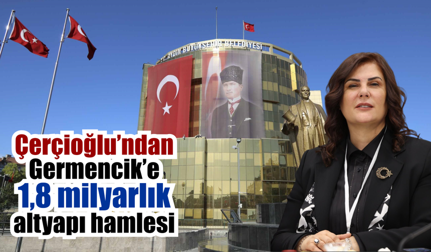 Germencik’e dev içme suyu yatırımı geliyor