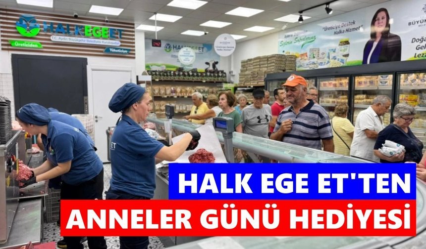 Halk Ege Et'ten Anneler Günü hediyesi