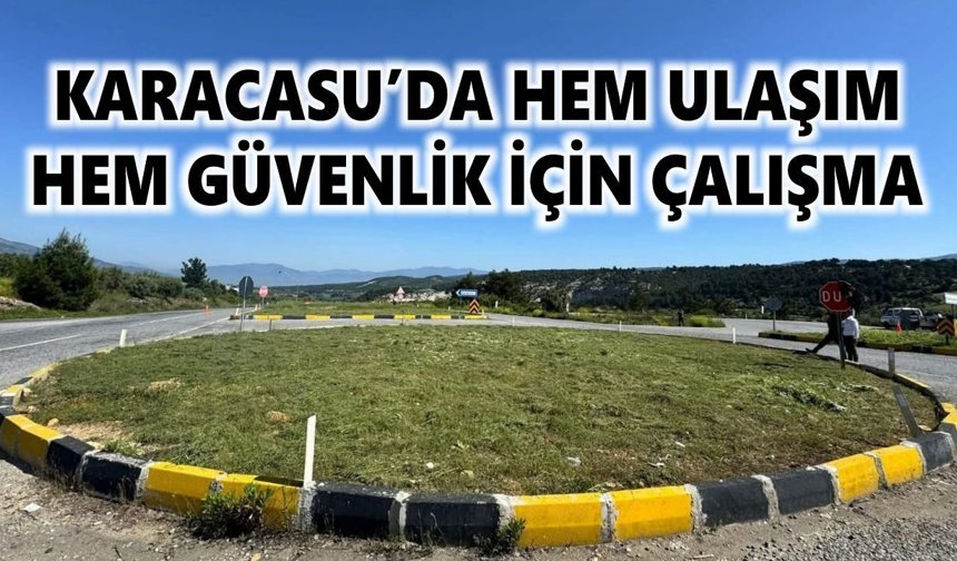 Karacasu’da yol ve güvenlik mesaisi sürüyor