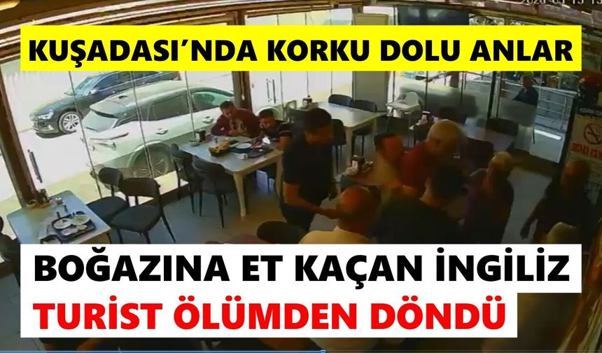 Kuşadası’nda boğazına et kaçan İngiliz turist ölümden döndü