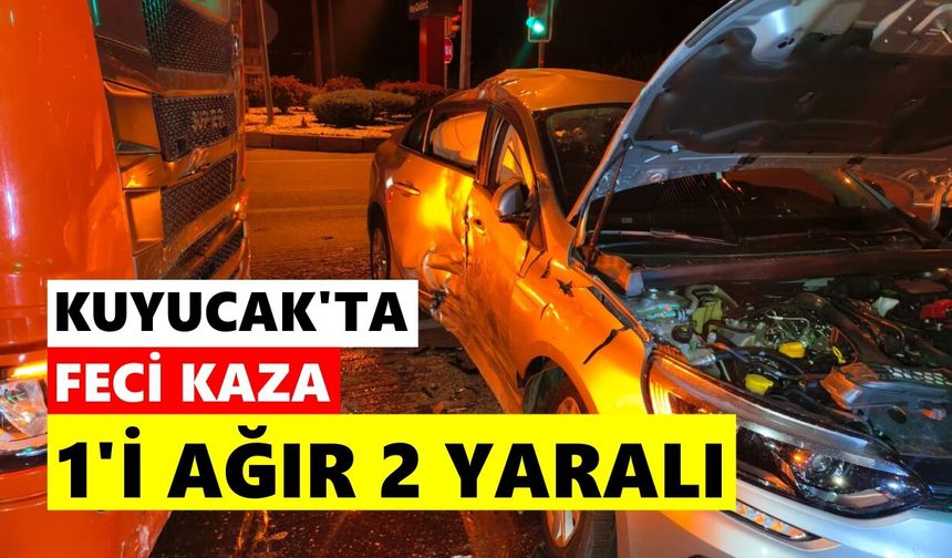 Kuyucak'ta feci kaza: 1'i ağır 2 yaralı