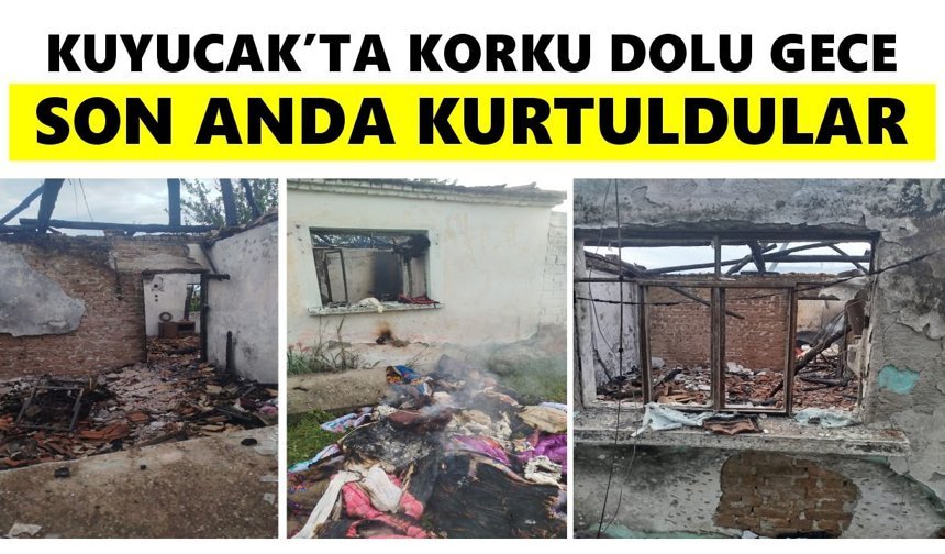 Kuyucak'ta korku dolu anlar