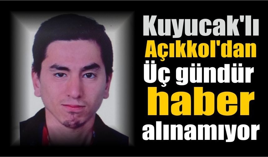 Kuyucak’ta zihinsel engelli genç kayıp