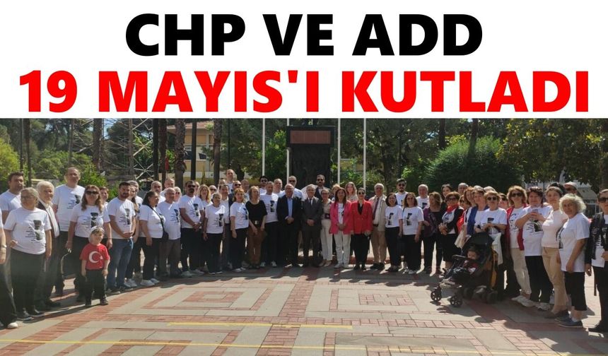 Nazilli'de alternatif kutlama: CHP ve ADD 19 Mayıs'ı kutladı