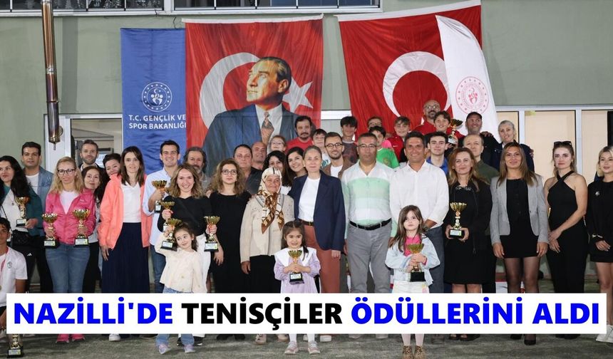 Nazilli'de tenisçiler ödüllerini aldı