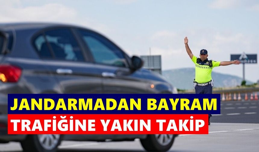 Otoyollarda bayram tedbiri üst seviyeye çıkarıldı